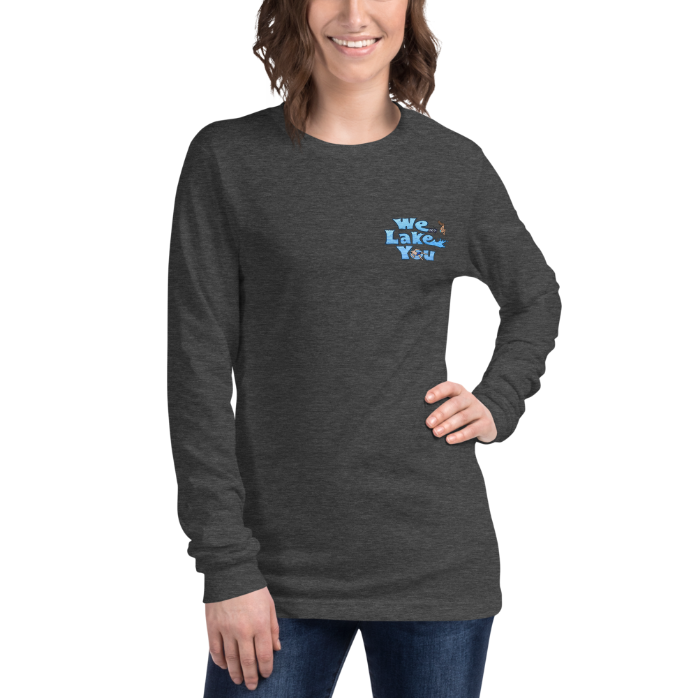Unisex Long Sleeve T-shirt with Pontiac Lake on back and We Lake You on front
