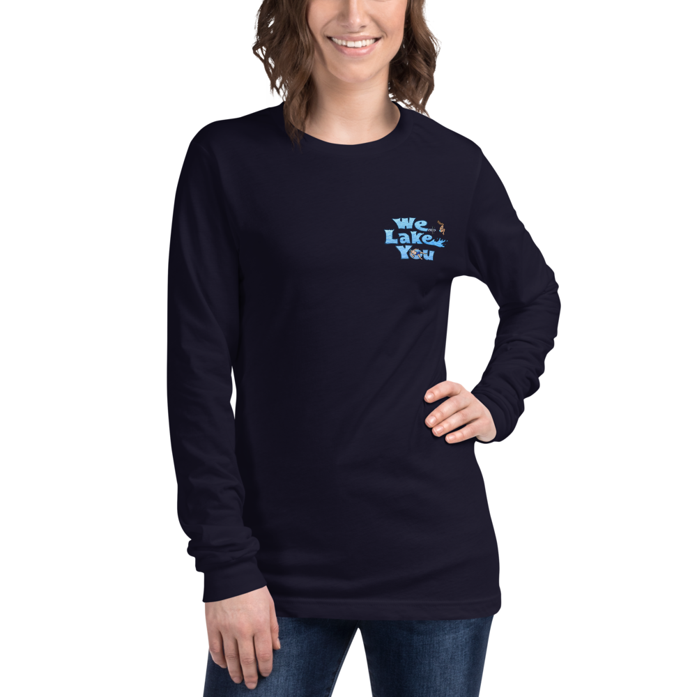 Unisex Long Sleeve T-shirt with Pontiac Lake on back and We Lake You on front